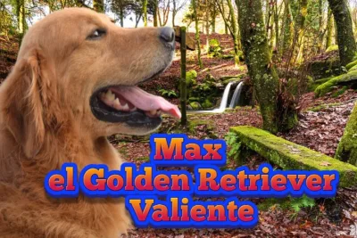 Max el Golden Retriever Valiente La Historia de un Perro Heroe