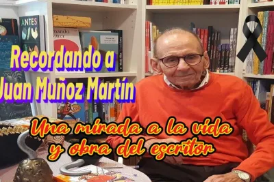 Recordando a Juan Munoz Martin Una mirada a la vida y obra del escritor