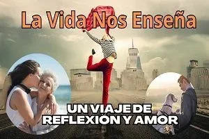 La Vida Nos Ensena Un Viaje de Reflexion y Amor jpg webp